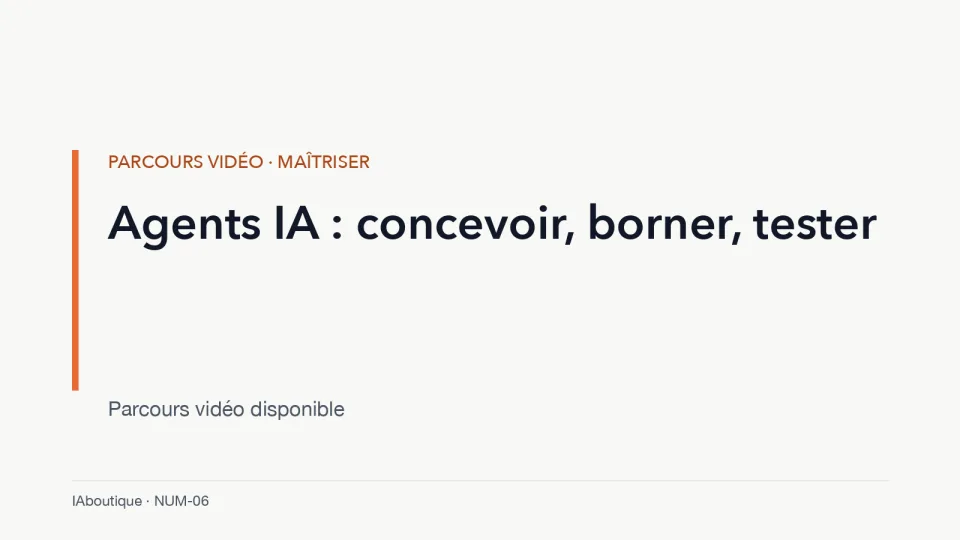 Diapositive de titre : Agents IA : concevoir, borner, tester