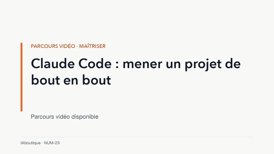 Diapositive de titre : Claude Code : mener un projet de bout en bout