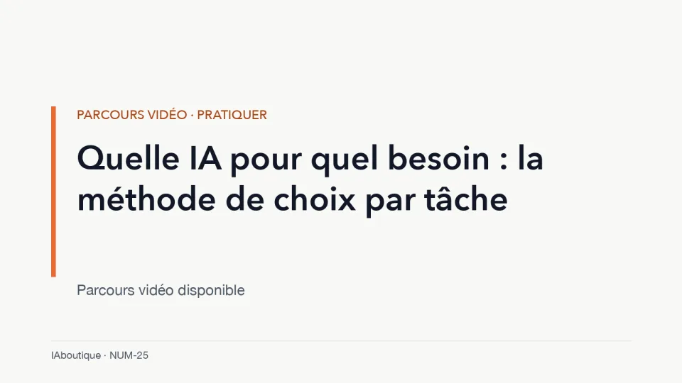 Diapositive de titre : Quelle IA pour quel besoin : la méthode de choix par tâche